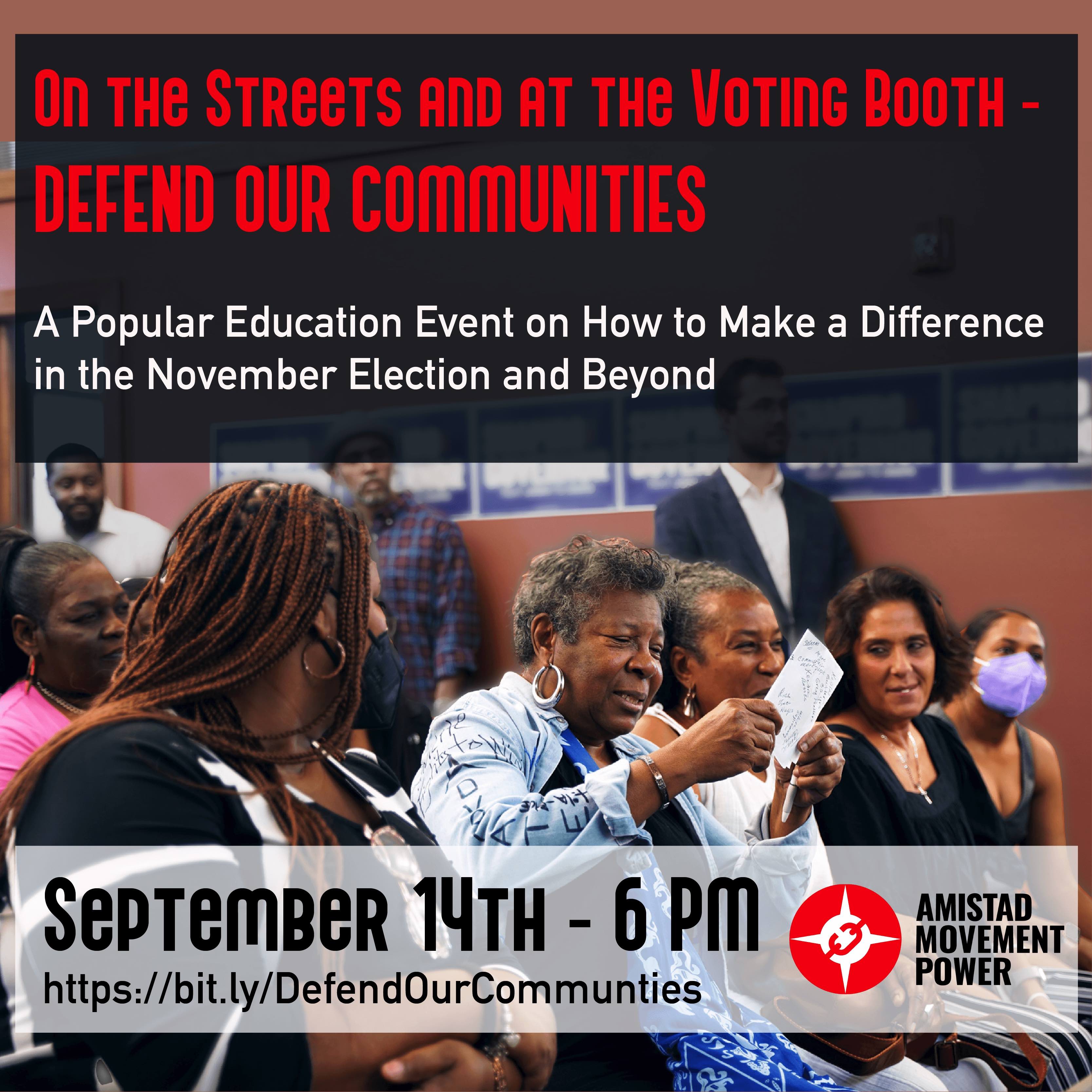an aimage shows a group of community members with the text 'On the Streets, At the Voting Booth - Defend Our Communities'