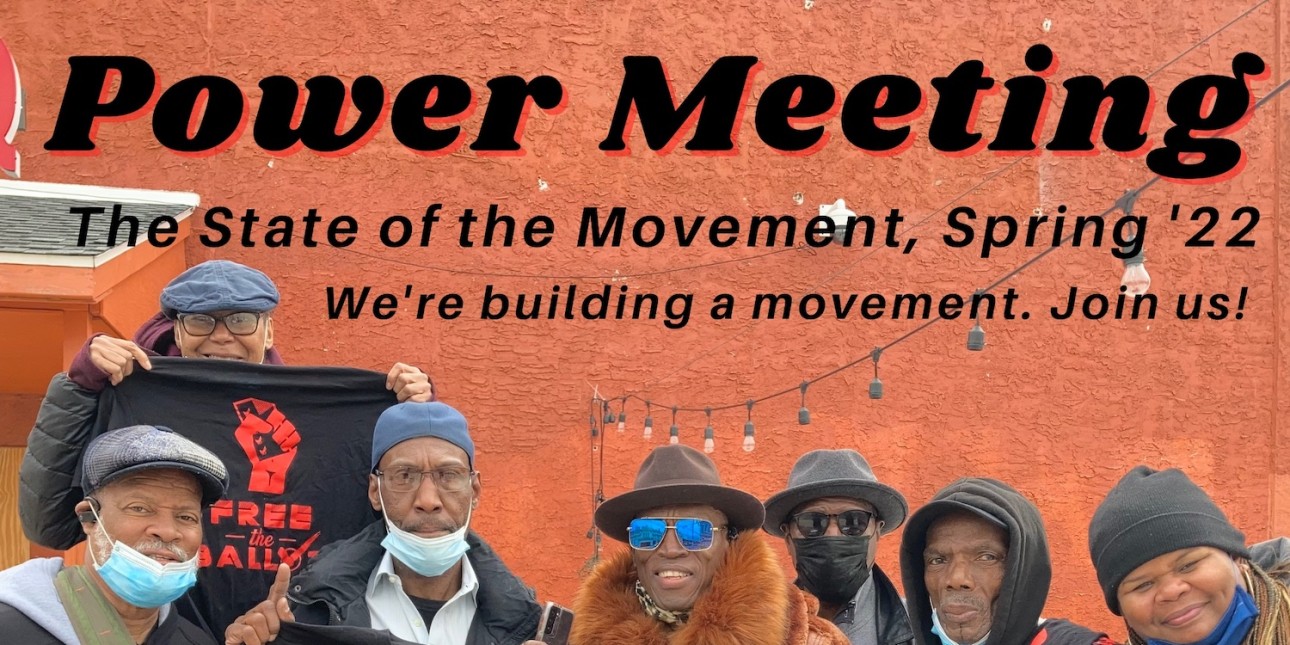 An image shows a group of people with shirts that say 'We Free Us' with text that reads 'Power Meeting: State of the Movement Spring '22. We're Building a Movement Join Us May 3rd, 6 PM