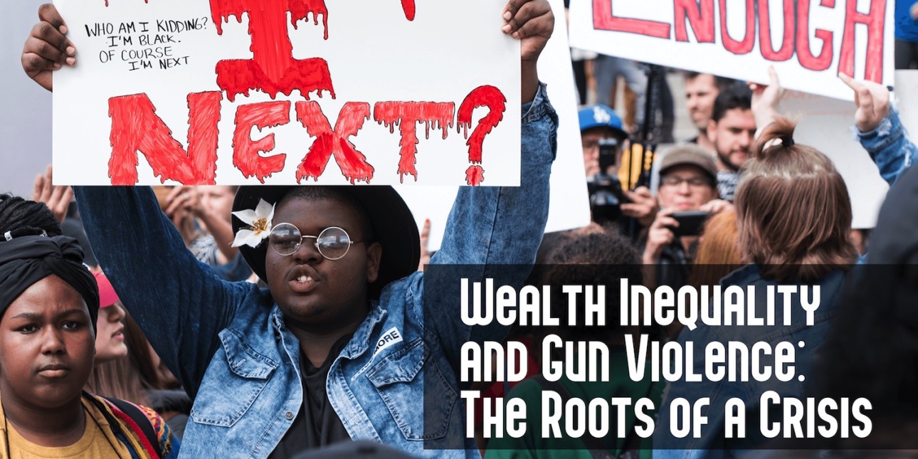 a woman holds a sign that reads 'Am I Next?' with the words Amistad Movement Power Pop=Ed Series and Walth Inequality and Gun Violence: The Roots of a Crisis