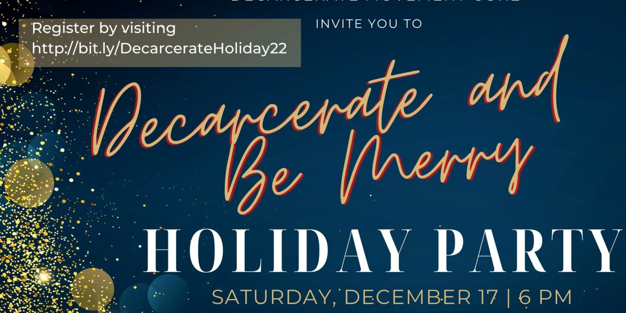a flyer reads Decarcerate and Be Merry Holiday Party