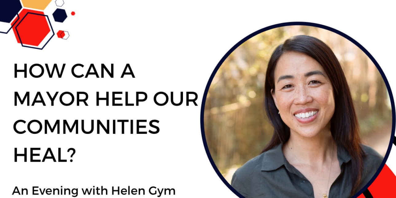 a flier featuring candidate for mayor Helen Gym has the text 'How Can a Mayor Help Our Communities Heal: An evening with Helen Gym and the Movement Against Mass Incarceration"