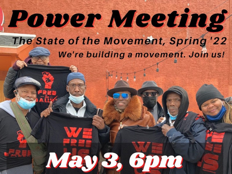 An image shows a group of people with shirts that say 'We Free Us' with text that reads 'Power Meeting: State of the Movement Spring '22. We're Building a Movement Join Us May 3rd, 6 PM