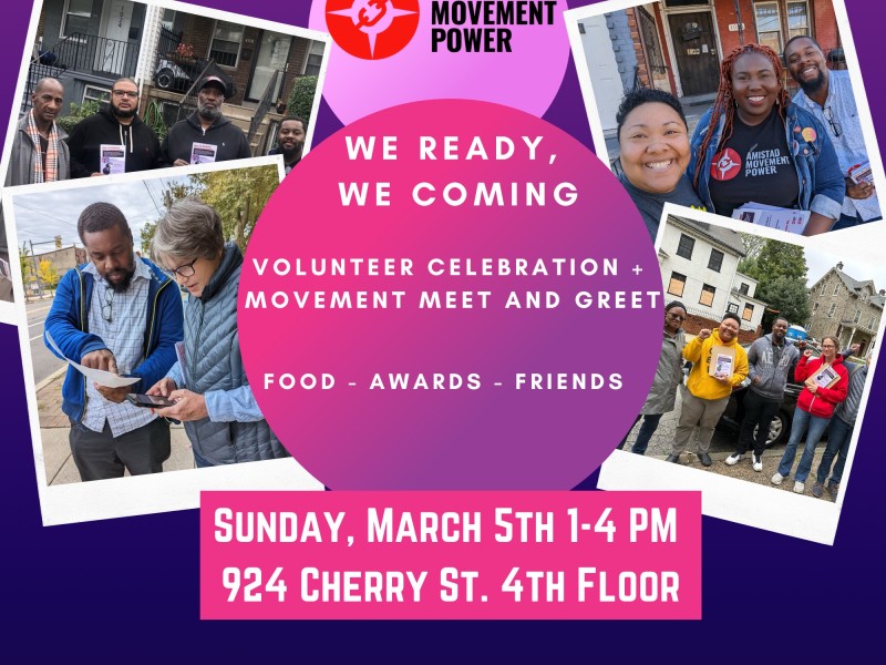 a flier says 'we ready, we coming' volunteer celebration and movement meet and greet and shows pictures of Amistad Movement Power and associated volunteers 
